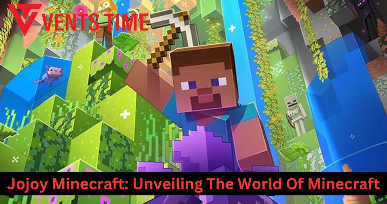 Jojoy Minecraft: Unveiling The World Of Minecraft
